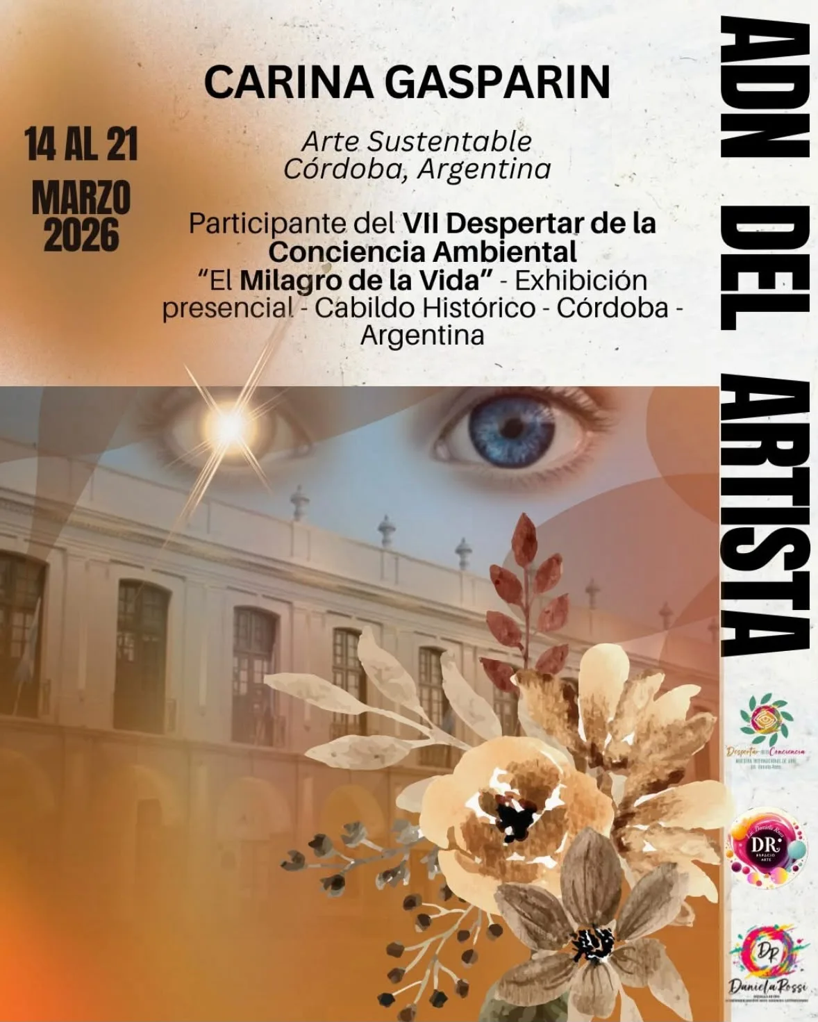 Afiche de la exhibición ADN del Artista: Carina Gasparin, participante del VII Despertar de la Conciencia Ambiental, Cabildo Histórico de Córdoba, 14 al 21 de marzo de 2026